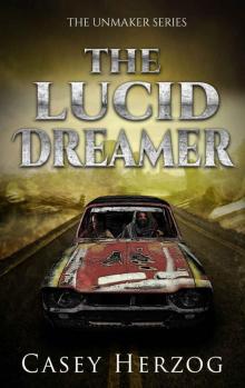 The Lucid Dreamer (Dystopian Child Prodigy SciFi) (The Unmaker Series Book 1) Read online