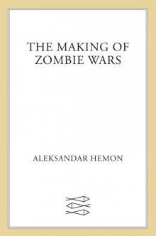 The Making of Zombie Wars Read online