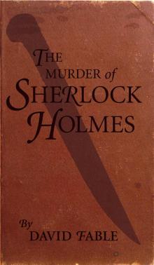 The Murder of Sherlock Holmes