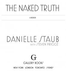 The Naked Truth: The Real Story Behind the Real Housewife of New Jersey--In Her Own Words