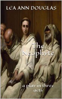 The Neophyte_a play in three acts