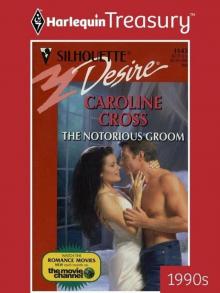 The Notorious Groom (Desire) Read online