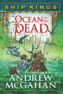 The Ocean of the Dead: Ship Kings 4 Read online