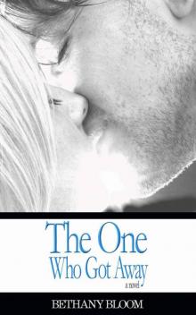 The One Who Got Away: A Novel Read online