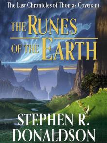 The Runes of the Earth: The Last Chronicles of Thomas Covenant - Book One Read online