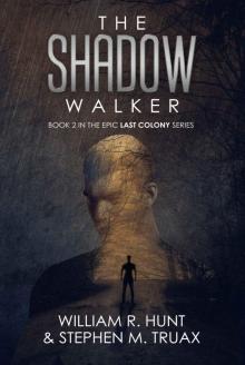 The Shadow Walker (The Last Colony Book 2) Read online
