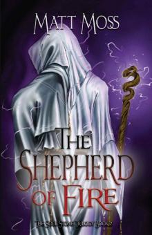 The Shepherd of Fire (The Soul Stone Trilogy Book 2) Read online