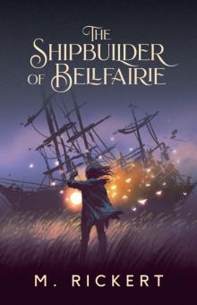 The Shipbuilder of Bellfairie Read online