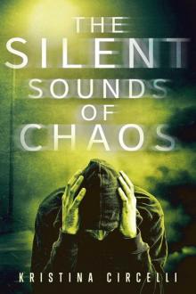 The Silent Sounds of Chaos Read online