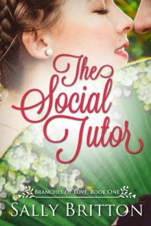 The Social Tutor: A Regency Romance (Branches of Love Book 1) Read online