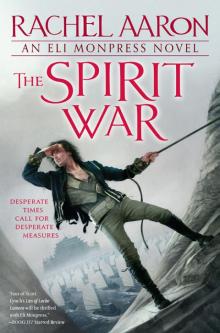 The Spirit War: The Legend of Eli Monpress Volume 4 Read online