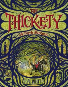 The Thickety: A Path Begins Read online