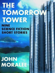 The Tomorrow Tower: Nine Science Fiction Short Stories Read online