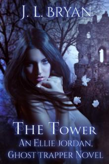 The Tower (Ellie Jordan, Ghost Trapper Book 9) Read online