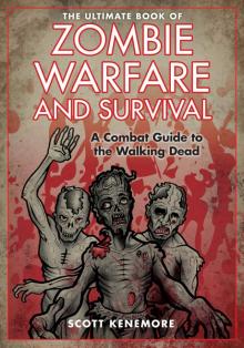 The Ultimate Book of Zombie Warfare and Survival Read online