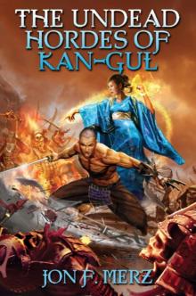 The Undead Hordes of Kan-Gul Read online
