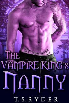 The Vampire King’s Nanny (The Vampire King Chronicles Book 7) Read online