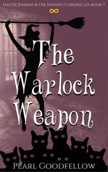The Warlock Weapon (Hattie Jenkins & The Infiniti Chronicles Book 7) Read online