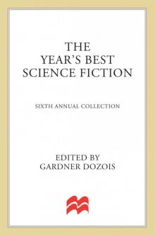The Year’s Best Science Fiction: Sixth Annual Collection Read online