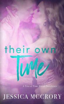 Their Own Time: A Trio of Time Travel Romance Novelette's Read online