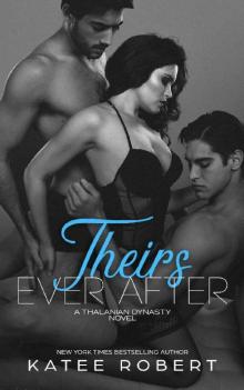 Theirs Ever After: (A MMF Romance) (The Thalanian Dynasty Book 3)