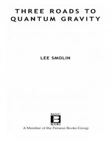 Three Roads to Quantum Gravity Read online