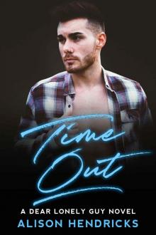 Time Out (Dear Lonely Guy Book 2) Read online