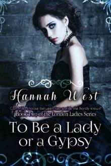 To be a Lady or a Gypsy: Part One: Book Two of the London Ladies Series Read online