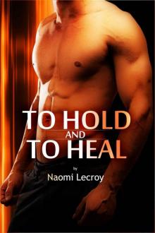 To Hold and to Heal (BWWM Interracial Romance)