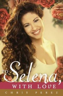 To Selena, With Love Read online