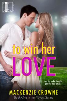 To Win Her Love Read online