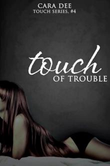 Touch of Trouble Read online