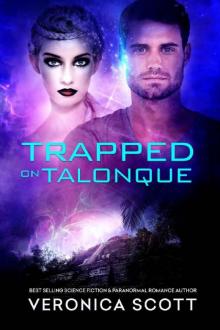 Trapped On Talonque: (A Sectors SF romance) Read online