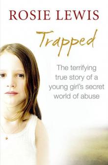 Trapped: The Terrifying True Story of a Secret World of Abuse Read online