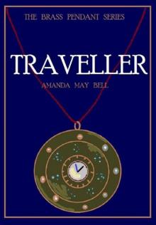 TRAVELLER (Book 1 in the Brass Pendant Trilogy)