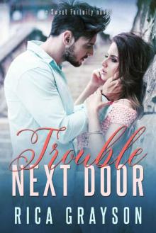 Trouble Next Door (Sweet Fortuity Book 2) Read online