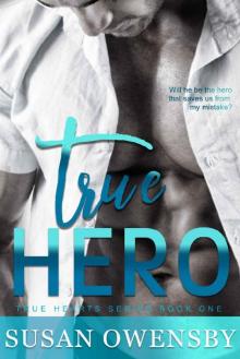 TRUE HERO: A Romantic Suspense Novel (True Hearts Series Book 1)