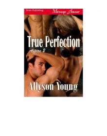 True Perfection [Aspire 2] (Siren Publishing Ménage Amour)