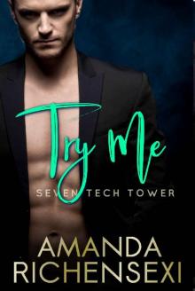 Try Me (Seven Tech Tower Book 1)