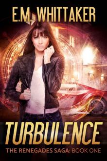 Turbulence: Book One in The Renegades Saga Read online
