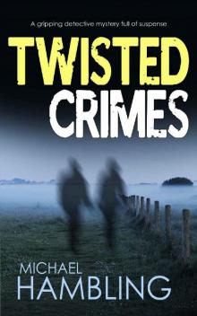 TWISTED CRIMES a gripping detective mystery full of suspense Read online