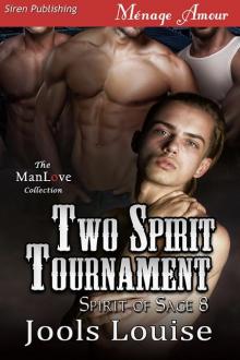 Two Spirit Tournament [Spirit of Sage 8] (Siren Publishing Menage Amour ManLove) Read online