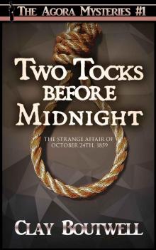 Two Tocks before Midnight (The Agora Mystery Series Book 1)