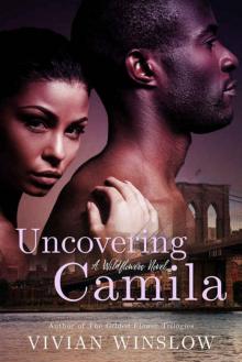 Uncovering Camila (Wildflowers Book 3) Read online