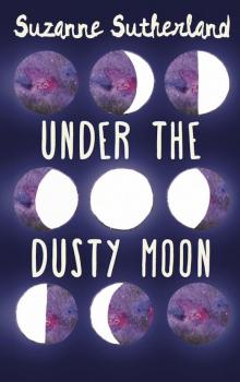 Under the Dusty Moon Read online