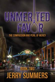 Unmerited Favor: The Compassion and Peril of Mercy ( Un missable Series Book 2) Read online