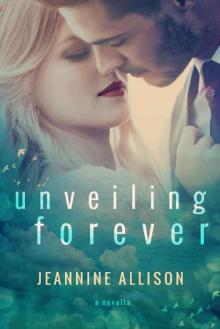 Unveiling Forever Read online