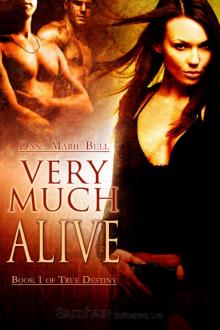 Very Much Alive: True Destiny, Book 1 Read online
