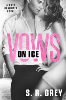 Vows on Ice (Boys of Winter Book 6) Read online