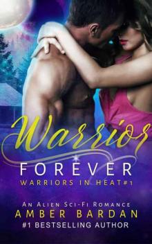 Warrior Forever (Warriors in Heat) Read online